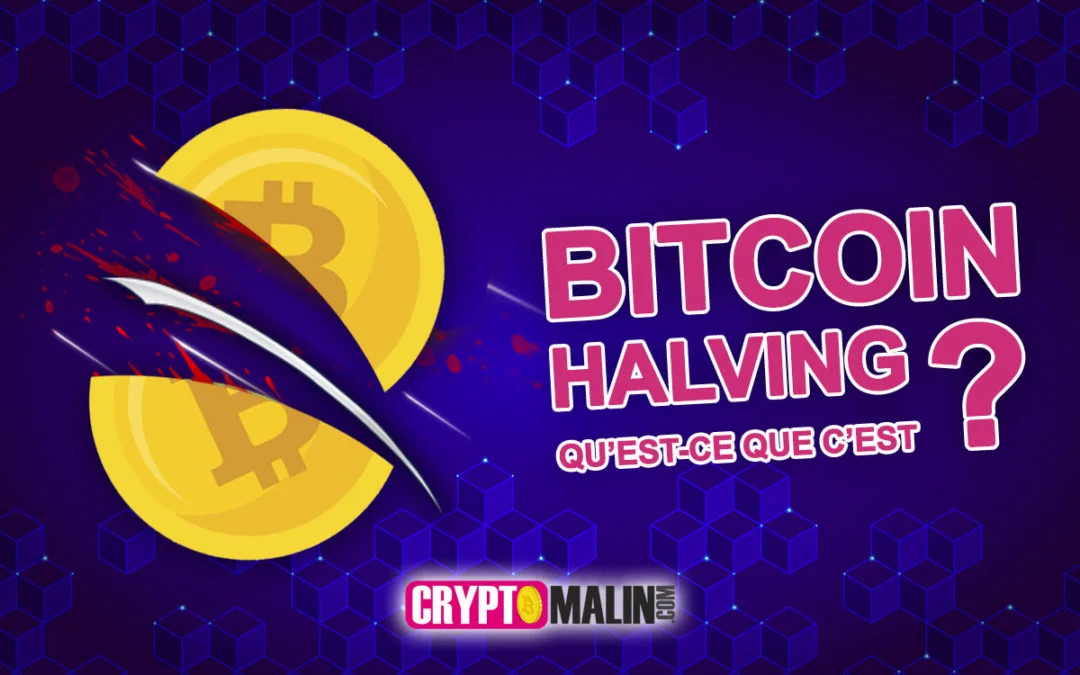 Qu’est-ce que le Bitcoin Halving ?